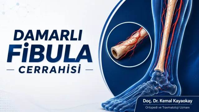 Damarlı Fibula Ameliyatı